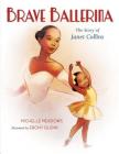 Brave Ballerina: The Story of Janet Collins (Who Did It First?) Cover Image
