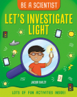 Let's Investigate Light By Jacqui Bailey Cover Image