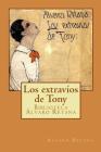 Los extravíos de Tony: Confesiones amorales de un colegial ingenuo By Alvaro Retana Cover Image