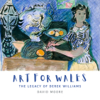 Art for Wales: The Legacy of Derek Williams Cover Image