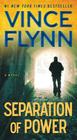 Separation of Power (A Mitch Rapp Novel #5) By Vince Flynn Cover Image