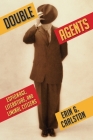 Double Agents: Espionage, Literature, and Liminal Citizens By Erin Carlston Cover Image