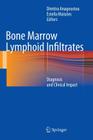 Bone Marrow Lymphoid Infiltrates: Diagnosis and Clinical Impact Cover Image
