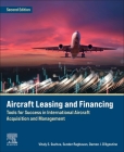 Aircraft Leasing and Financing: Tools for Success in International Aircraft Acquisition and Management Cover Image