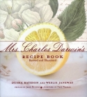Mrs. Charles Darwin's Recipe Book: Revived and Illustrated By Dusha Bateson, Weslie Janeway Cover Image