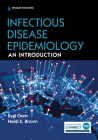 Infectious Disease Epidemiology: An Introduction By Eyal Oren, Heidi E. Brown Cover Image