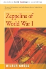 Zeppelins of World War I By Wilbur Cross Cover Image