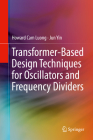 Transformer-Based Design Techniques for Oscillators and Frequency Dividers By Howard Cam Luong, Jun Yin Cover Image