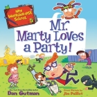 My Weirder-est School: Mr. Marty Loves a Party! By Dan Gutman, Maxwell Glick (Read by) Cover Image