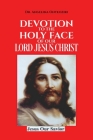 Devotion To The Holy Face Of Our Lord Jesus Christ Cover Image