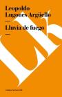Lluvia de fuego By Leopoldo Lugones Argüello Cover Image