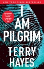 I Am Pilgrim: A Thriller By Terry Hayes Cover Image