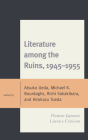 Literature among the Ruins, 1945-1955: Postwar Japanese Literary Criticism (New Studies in Modern Japan) Cover Image