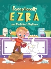 Exceptionally Ezra and the Father's Day fiasco Cover Image