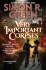 Very Important Corpses (Ishmael Jones #3) By Simon R. Green Cover Image