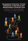 Developing Clinicians' Career Pathways in Narrative and Relationship-Centered Care: Footprints of Clinician Pioneers Cover Image
