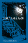Like a Dark Rabbi: Modern Poetry and the Jewish Literary Imagination By Norman Finkelstein Cover Image