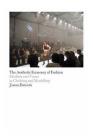 The Aesthetic Economy of Fashion (Dress) By Joanne Entwistle, Joanne B. Eicher (Editor) Cover Image