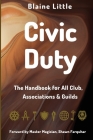 Civic Duty: The Handbook for All Clubs, Associations & Guilds Cover Image