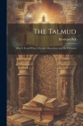 The Talmud: What It is and What It Knows About Jesus and His Followers Cover Image