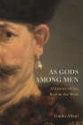 As Gods Among Men: A History of the Rich in the West By Guido Alfani Cover Image