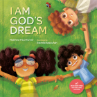 I Am God's Dream By Matthew Paul Turner, Estrella Bascuñan (Illustrator) Cover Image