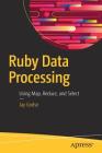 Ruby Data Processing: Using Map, Reduce, and Select Cover Image