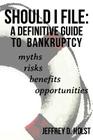 Should I File: A Definitive Guide to Bankruptcy By Jeffrey D. Holst Cover Image