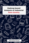 Hadoop-based Analysis of Industrial Data Quality By Meenakshi Dayal Cover Image