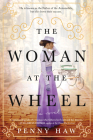 The Woman at the Wheel: A Novel By Penny Haw Cover Image