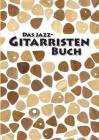 Das Jazz-Gitarristen Buch By Henning Dathe, Carsten Kutzner Cover Image