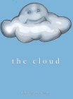 The Cloud By Whitney L. Anderson, Whitney L. Anderson (Illustrator) Cover Image