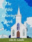 The Bible Coloring Book By Glen R. Landin Cover Image