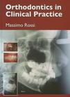 Orthodontics in Clinical Practice By Massimo Rossi Cover Image
