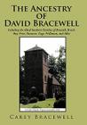 The Ancestry of David Bracewell: Including the Allied Southern Families of Braswell, Brazil, Bay, Price, Passmore, Gage, Prillaman, and Allen By Carey Bracewell Cover Image