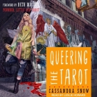 Queering the Tarot Lib/E By Leslie Howard (Read by), Beth Maiden (Foreword by), Beth Maiden (Contribution by) Cover Image