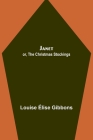 Janet; or, The Christmas Stockings By Louise Élise Gibbons Cover Image