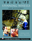 Spinning Wheels and Accessories (Schiffer Book for Collectors) Cover Image