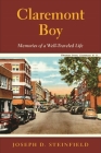 Claremont Boy: My New Hampshire Roots and the Gift of Memory By Joseph D. Steinfield Cover Image