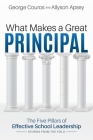 What Makes a Great Principal: The Five Pillars of Effective School Leadership Cover Image