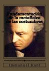 Fundamentación de la metafísica de las costumbres By Jhon Duran (Editor), Jhon Duran (Translator), Immanuel Kant Cover Image