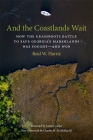 And the Coastlands Wait: How the Grassroots Battle to Save Georgia's Marshlands Was Fought--And Won By Reid W. Harris, Jimmy Carter (Foreword by), Charles H. McMillan (Afterword by) Cover Image