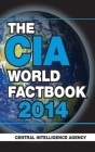 The CIA World Factbook 2014 By Central Intelligence Agency Cover Image