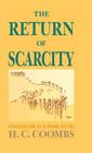 The Return of Scarcity By H. C. Coombs, Herbert Cole Coombs Cover Image