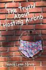 The Truth About Hosting Airbnb By Nancy Lynn Jarvis Cover Image