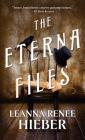 The Eterna Files: The Eterna Files #1 By Leanna Renee Hieber Cover Image