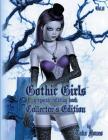 Gothic Girls Grayscale Coloring Book: Collector's Edition By Tabz Jones Cover Image