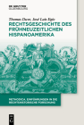 Rechtsgeschichte Des Frühneuzeitlichen Hispanoamerika (Methodica #6) By Thomas Duve, José Luis Egío Cover Image