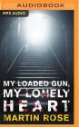 My Loaded Gun, My Lonely Heart: A Horror Novel Cover Image