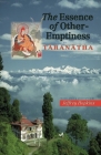 The Essence of Other-Emptiness By Taranatha, Jeffrey Hopkins (Translated by), Lama Lodro Namgyel (Translated by) Cover Image